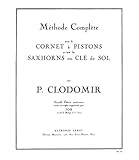 Pierre Clodomir: Complete Method for Cornet and Saxhorns in Treble Clef (Volume 1) Trompette by 