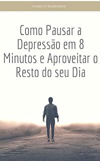 Livro Como Pausar a Depressão em 8 Minutos e Aproveitar o Resto do seu Dia