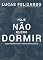 Livro HOJE NÃO QUERO DORMIR