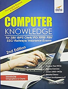 Computer Knowledge for SBI/ IBPS Clerk/ PO/ RRB/ RBI/ SSC/ Insurance Exams 2nd Edition Computer Knowledge for SBI/ IBPS Clerk/ PO/ RRB/ RBI/ SSC/ Insurance Exams 2nd Edition