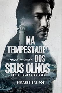 Livro Na tempestade dos seus olhos: Série Homens de Gelo - Livro 1