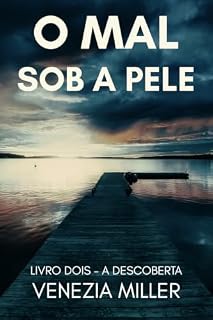 Livro O mal sob a pele (A descoberta Livro 2)