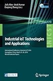 Image de Industrial IoT Technologies and Applications: International Conference, Industrial IoT 2016, GuangZhou, China, March 25-26, 2016, Revised Selected ...