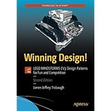 Winning Design!: LEGO MINDSTORMS EV3 Design Patterns for Fun and Competition