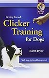 Getting Started: Clicker Training for Dogs by Karen Pryor (2005) Paperback