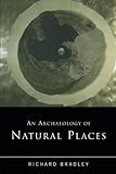 An Archaeology of Natural Places