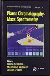 Planar Chromatography - Mass Spectrometry (Chromatographic Science Series)