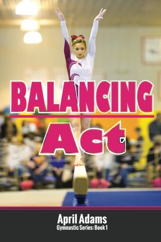 Balancing Act: The Gymnastics Series #1