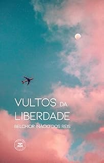 Livro Vultos da Liberdade