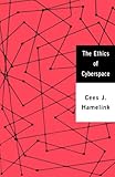 The Ethics of Cyberspace, Hamelink, Cees J., 0761966692