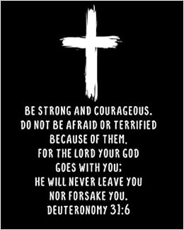 be strong and very courageous do not be afraid