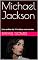 Livro Michael Jackson: Uma análise das 10 músicas mais tocadas (Análise das 10 músicas mais tocadas pelos 100 maiores artistas de todos os tempos Livro 7)