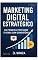 Livro Marketing Digital Estratégico – Da Primeira Postagem à Venda com Consistência