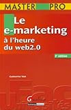 Le e-marketing à l'heure du web 2.0 (French Edition) by