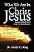 Who We Are In Christ Jesus - Book by Alveda King
