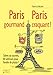 Paris gourmand, Paris craquant ! by