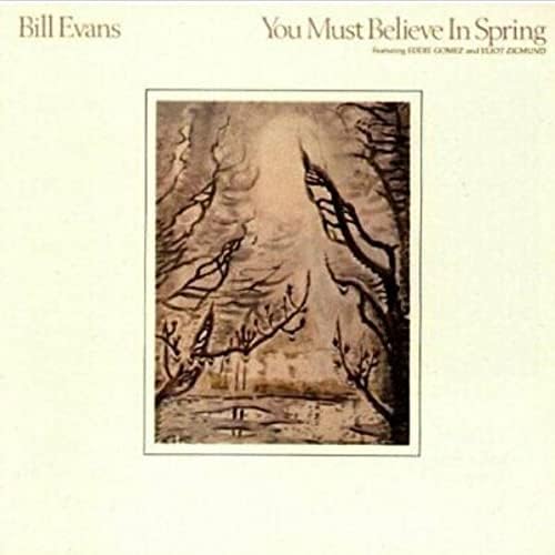 Evans, Bill - You Must Believe in Spring - Amazon.com Music