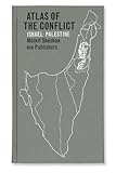 Atlas Of The Conflict: Israel-Palestine by Malkit Shoshan (2010-10-10) by