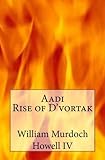 Aadi, Rise of D'vortak