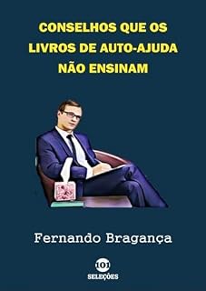 Livro Conselhos Que Os Livros De Auto-ajuda Não Ensinam