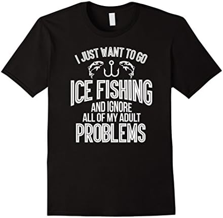 Mens Just Wanna Go Ice Fishing Shirt Hunt for Lake Fish Anglers 2XL Black