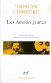 Amours Jaunes Poemes (Poesie/Gallimard) (French Edition) by Trista Corbiere (1973-05-01)