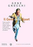 Image de Il Gene dello Sport: Tutto quello che avreste voluto sapere sullo sport e avete osato chiedere (Overlook) (Italian Edition)