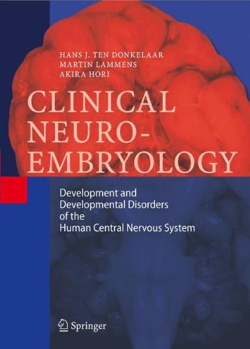 Best! By Hans J. ten Donkelaar - Clinical Neuroembryology: Development and Developmental Disorders of the Z.I.P