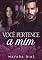 Livro VOCÊ PERTENCE A MIM: LIVRO ÚNICO (UNIVERSO BILIONÁRIOS)