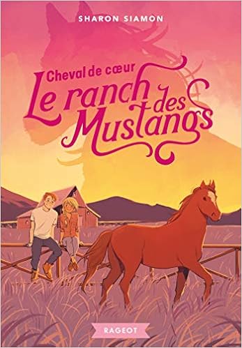 Le Ranch Des Mustangs Tome 8 Cheval De Coeur 9782700272888 Amazon Com Books