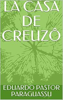 Livro LA CASA DE CREUZÔ