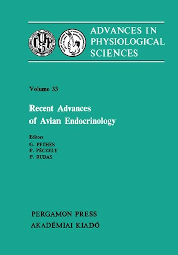 Download Recent Advances of Avian Endocrinology: Satellite Symposium of the 28th International Congress of Physiological Sciences, Székesfehérvár, Hungary, 1980 (English Edition) PDF