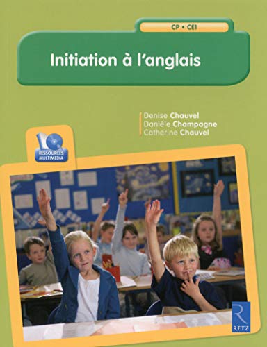 Initiation à l'anglais CP CE1 (1Cédérom) by Denise Chauvel, Danièle Champagne, Catherine Chauvel