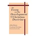An Essay On Development Of Christian Doctrine (Notre Dame Series in the Great Books, No 4)