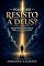 Livro POR QUE RESISTO A DEUS?: Um espelho teológico para a alma humana.
