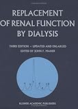 Replacement of Renal Function by Dialysis : A Textbook of Dialysis, , 0898384141