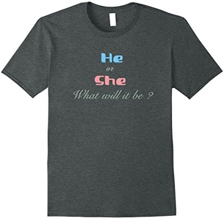 Mens He or She What will it be? Pregnancy Baby Gender Reveal Tee 3XL Dark Heather