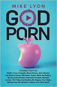 God Porn: Finding Faith in Netflix, Dave Chapelle, Brené Brown ...
