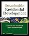 Sustainable Residential Development: Planning And Design For Green Neighborhoods by 