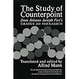 The Study of Counterpoint: From Johann Joseph Fux's Gradus Ad Parnassum