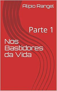 Livro Nos Bastidores da Vida: Parte 1