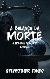 Livro A Balança da Morte (Trilogia da Morte Livro 3)