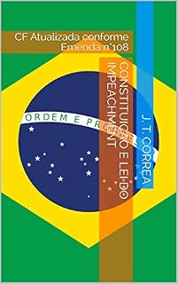 Livro Constituição e Lei do impeachment: CF Atualizada conforme Emenda n°108
