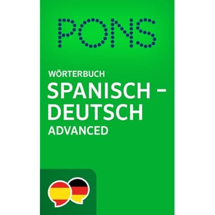 PONS Wörterbuch Spanisch -> Deutsch Advanced / Diccionario PONS Español -> Alemán Advanced