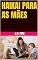 Livro HAIKAI PARA AS MÃES