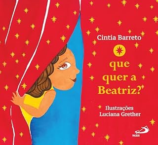 Livro O que quer a Beatriz? (Infantil)