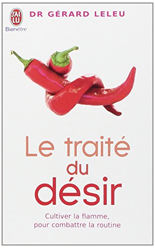 Le Traité du désir : Cultiver la flamme pour combattre la routine