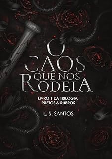 Livro O caos que nos rodeia (Trilogia Pretos & Rubros Livro 1)