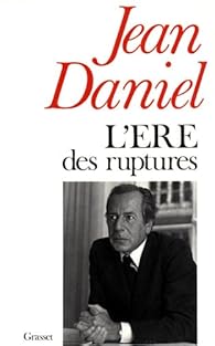 L're des ruptures par Jean Daniel