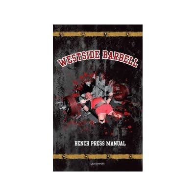 Buy Westside Barbell Bench Press Manual Online Togo Ubuy
